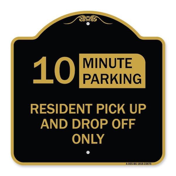 Signmission Minute Parking Resident Pick-Up and Drop-Off Only Choose Your Limit Minute Parking, BG-1818-23875 A-DES-BG-1818-23875 - main
